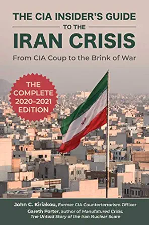 The CIA Insider's Guide to the Iran Crisis