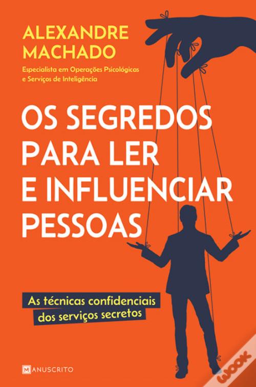 Os Segredos Para Ler E Influenciar Pessoas